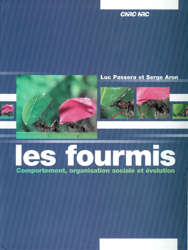 Les Fourmis. Comportement, organisation sociale et évolution (Luc Passera et Serge Aron)