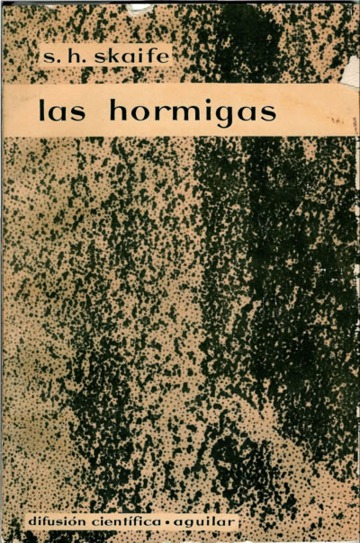 Las hormigas de S. H. Skaife (Aguilar, 1964)